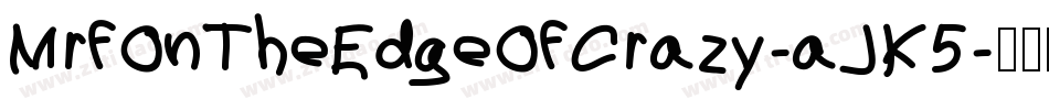 MrfOnTheEdgeOfCrazy-aJK5字体转换