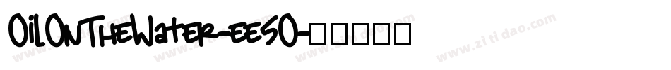 OilOnTheWater-ee5O字体转换