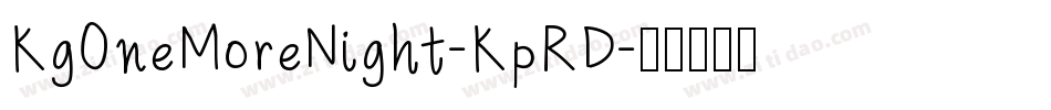 KgOneMoreNight-KpRD字体转换
