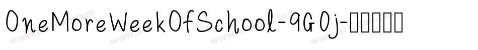 OneMoreWeekOfSchool-9G0j字体转换