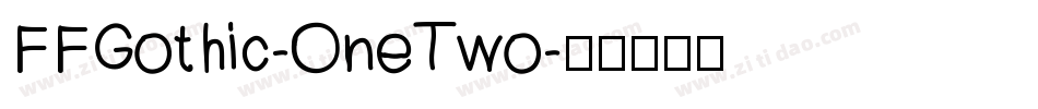 FFGothic-OneTwo字体转换