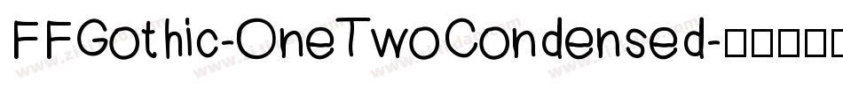 FFGothic-OneTwoCondensed字体转换