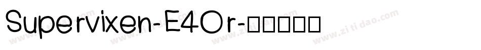 Supervixen-E4Or字体转换