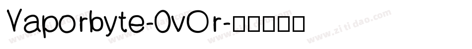 Vaporbyte-0vOr字体转换