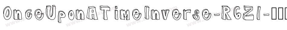 OnceUponATimeInverse-R6Zl字体转换 OnceUponATimeInverse-R6Zl字体转换