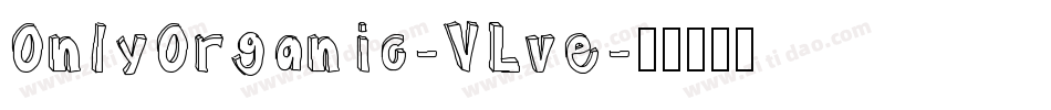 OnlyOrganic-VLve字体转换
