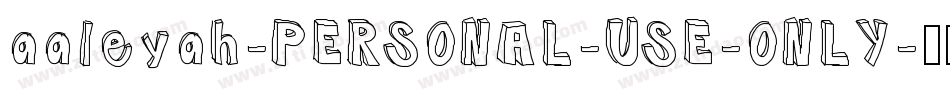 aaleyah-PERSONAL-USE-ONLY字体转换