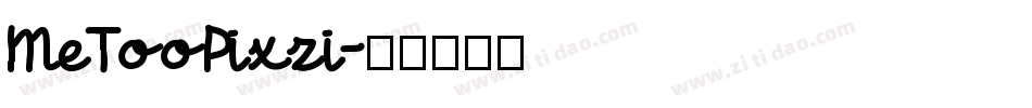 MeTooPixzi字体转换
