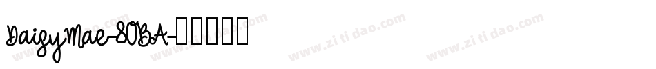 DaisyMae-8OBA字体转换