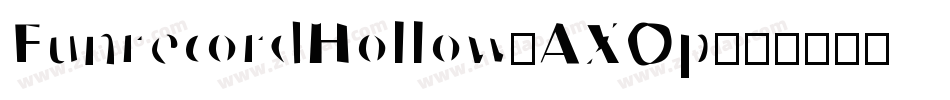 FunrecordHollow-AXOp字体转换