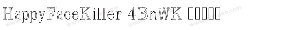 HappyFaceKiller-4BnWK字体转换