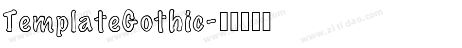 TemplateGothic字体转换