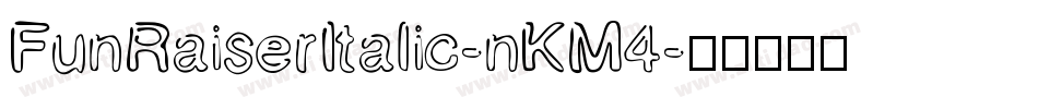 FunRaiserItalic-nKM4字体转换
