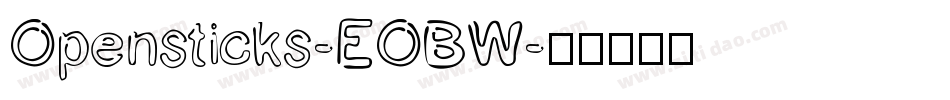 Opensticks-EOBW字体转换