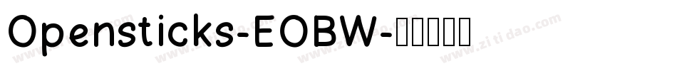 Opensticks-EOBW字体转换