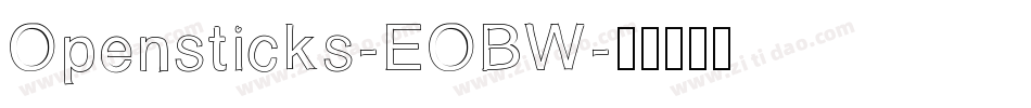 Opensticks-EOBW字体转换