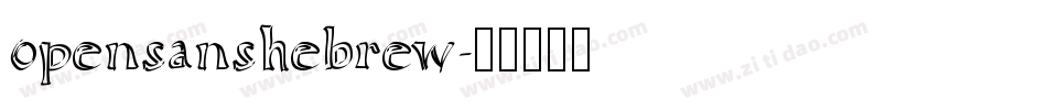 opensanshebrew字体转换