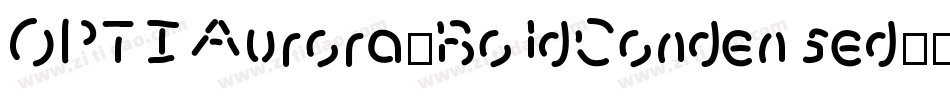 OPTIAurora-BoldCondensed字体转换