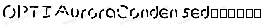 OPTIAuroraCondensed字体转换