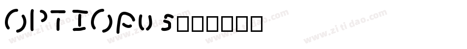 OPTIOpus字体转换