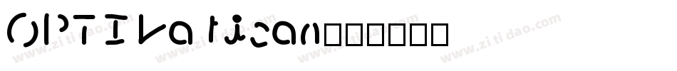 OPTIVatican字体转换