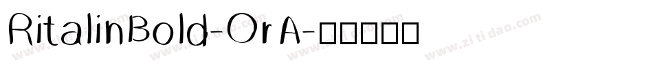 RitalinBold-OrA字体转换