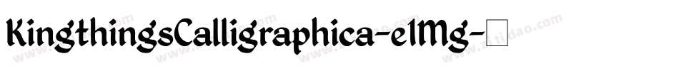 KingthingsCalligraphica-e1Mg字体转换