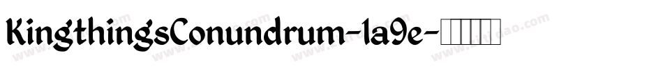 KingthingsConundrum-1a9e字体转换