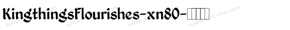 KingthingsFlourishes-xn80字体转换