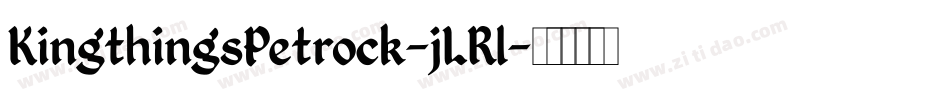 KingthingsPetrock-jLRl字体转换 KingthingsPetrock-jLRl字体转换
