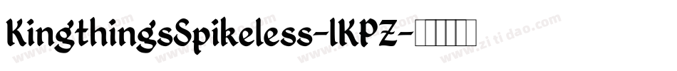 KingthingsSpikeless-lKPZ字体转换 KingthingsSpikeless-lKPZ字体转换