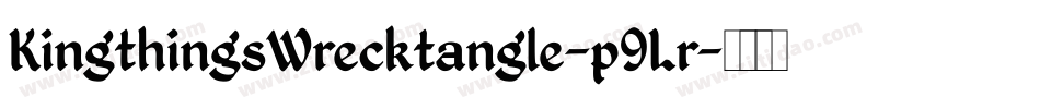 KingthingsWrecktangle-p9Lr字体转换