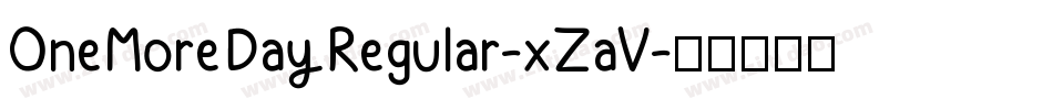 OneMoreDayRegular-xZaV字体转换