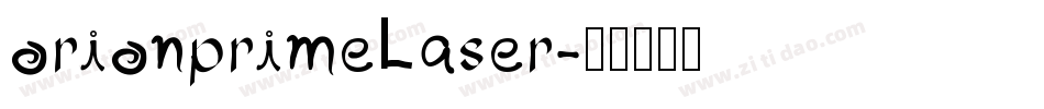 orionprimelaser字体转换
