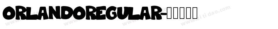 OrlandoRegular字体转换