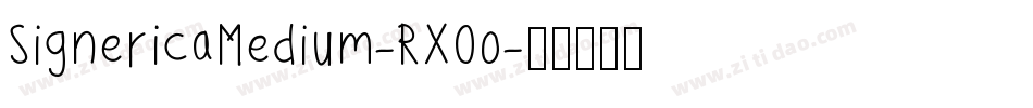 SignericaMedium-RXOo字体转换