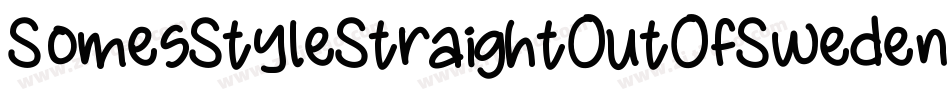 SomesStyleStraightOutOfSweden-8aJz字体转换 SomesStyleStraightOutOfSweden-8aJz字体转换