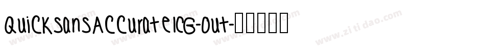 QuicksansAccurateICG-Out字体转换