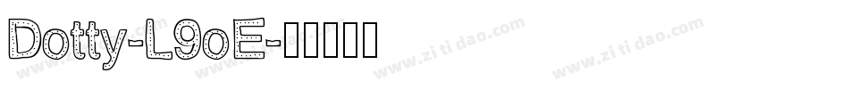 Dotty-L9oE字体转换