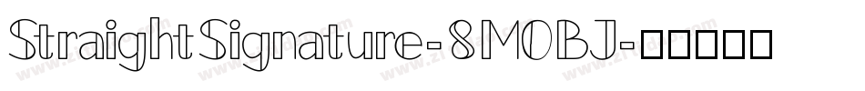 StraightSignature-8MOBJ字体转换