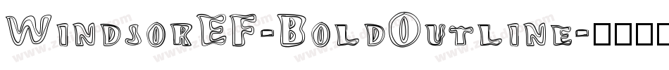 WindsorEF-BoldOutline字体转换
