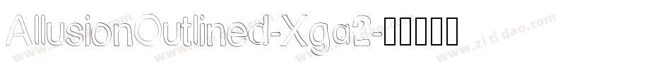 AllusionOutlined-Xga2字体转换