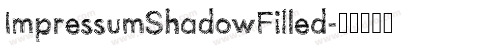 ImpressumShadowFilled字体转换