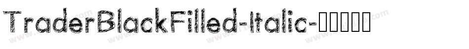 TraderBlackFilled-Italic字体转换