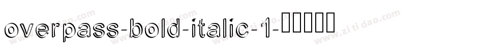 overpass-bold-italic-1字体转换