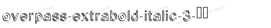 overpass-extrabold-italic-3字体转换