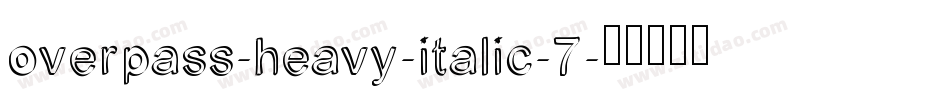 overpass-heavy-italic-7字体转换