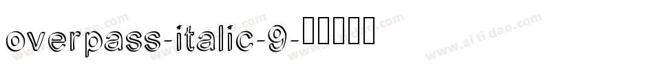 overpass-italic-9字体转换