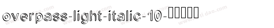 overpass-light-italic-10字体转换