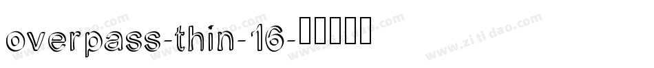 overpass-thin-16字体转换